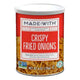 MADE WITH ONIONS CRISPY FRIED 6 oz